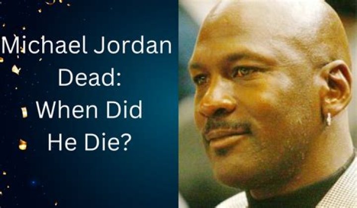 Is Michael Jordan Dead? Debunking Hoaxes & Latest Updates